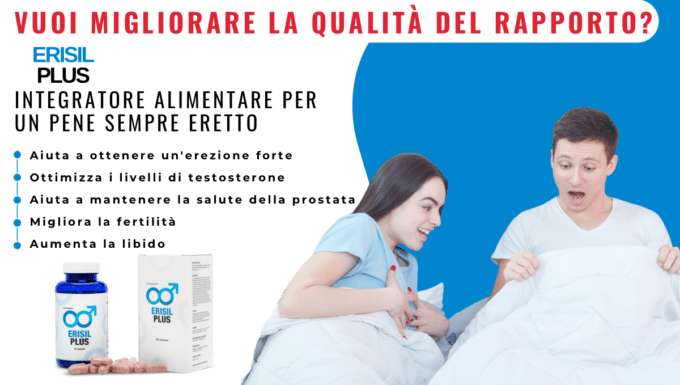 Erisil Plus: L’integratore che renderà la tua vita sessuale perfetta!