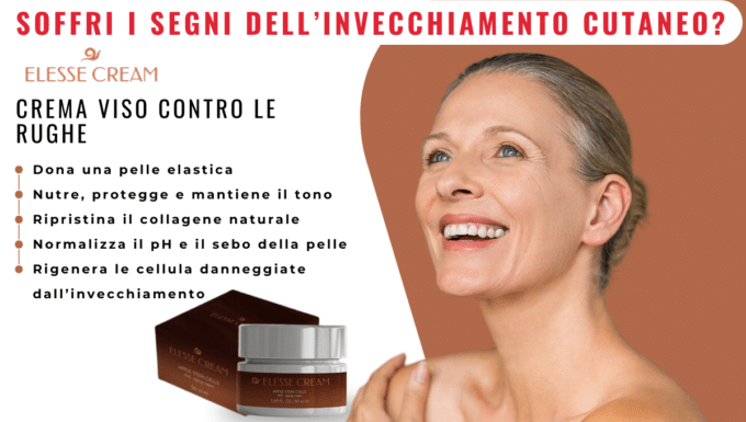 Elesse Cream: la crema antirughe che ti fa ringiovanire di 10 anni!