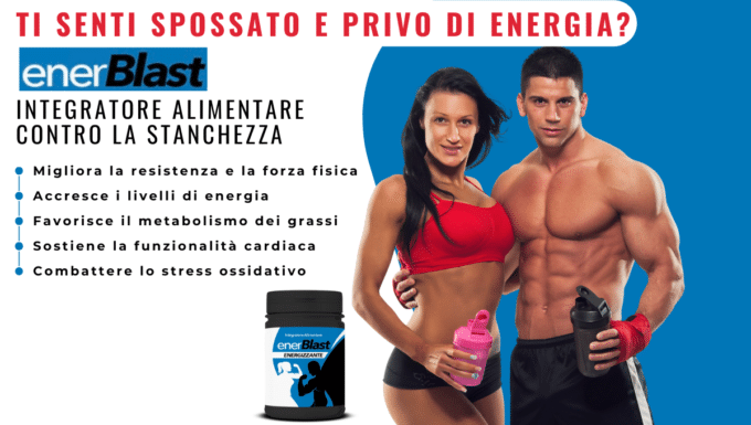 Enerblast: l’integratore che ti dà la carica!