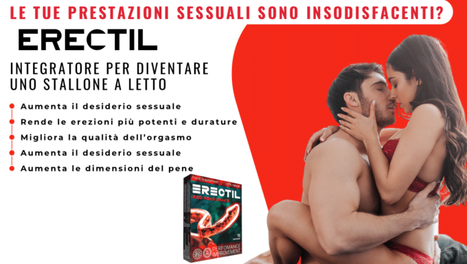 Erectil: Il segreto per una performance da record a portata di mano!