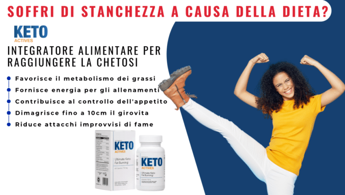 Keto Actives: il tuo alleato per dimagrire in modo naturale e sicuro