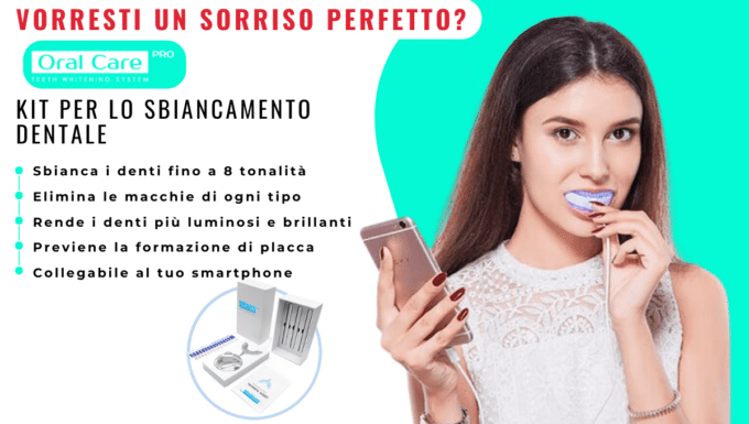 Oral Care Pro: il kit di sbiancamento dentale che ti regala un sorriso da star