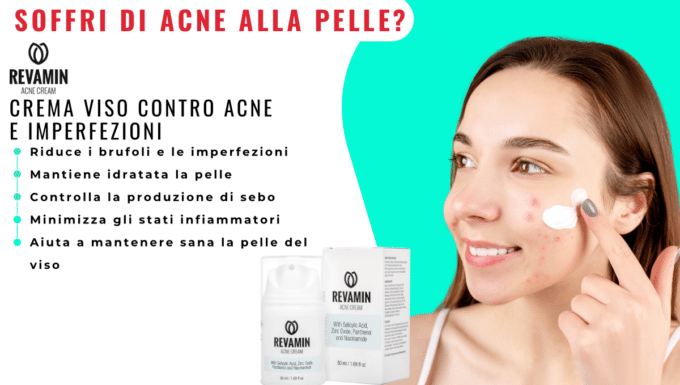 Revamin Acne Cream: la crema naturale che ti libera dall’acne
